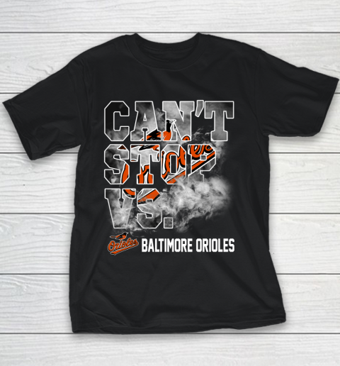 MLB Baltimore Orioles Baseball Can't Stop Vs Baltimore Orioles Youth T-Shirt