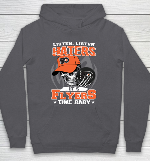 Listen Haters It is FLYERS Time Baby NHL Hoodie 4