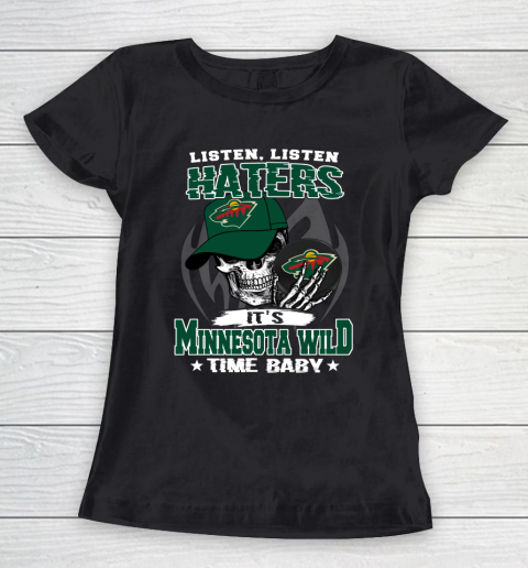 Listen Haters It is WILD Time Baby NHL Women's T-Shirt