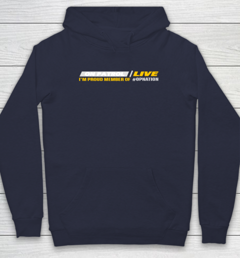Patrol I'm A Proud Member Of Opnation Live Hoodie 2