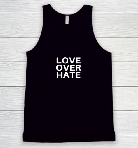 Love Over Hate Tank Top