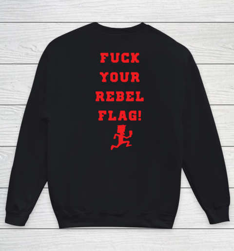 Fuck your rebel flag Youth Sweatshirt 9