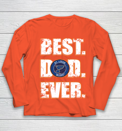 NHL St.Louis Blues Hockey Best Dad Ever Family Shirt Youth Long Sleeve - Image 4