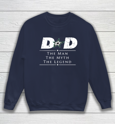 Dallas Stars NHL Ice Hockey Dad The Man The Myth The Legend Sweatshirt 2
