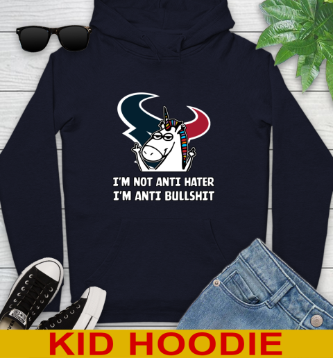 Houston Texans NFL Football Unicorn I'm Not Anti Hater I'm Anti Bullshit Youth Hoodie 4