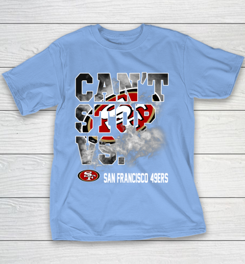 NFL San Francisco 49ers Can't Stop Vs Youth T-Shirt 8