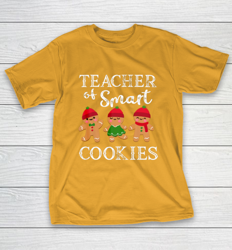 Teacher Of Smart Cookies Shirt Funny Teacher Christmas Gift T