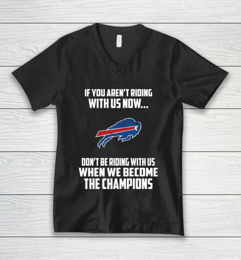 NFL Buffalo Bills Football We Become The Champions V-Neck T-Shirt