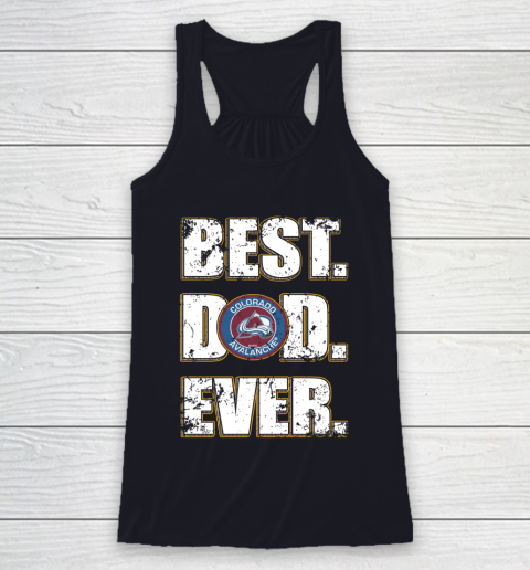 NHL Colorado Avalanche Hockey Best Dad Ever Family Shirt Racerback Tank 7