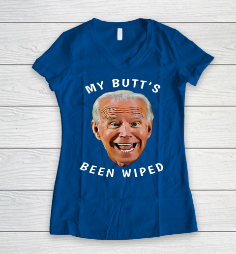 Funny Biden Gaffe From Our Leader My Butt s Been Wiped Women's V-Neck T-Shirt 7