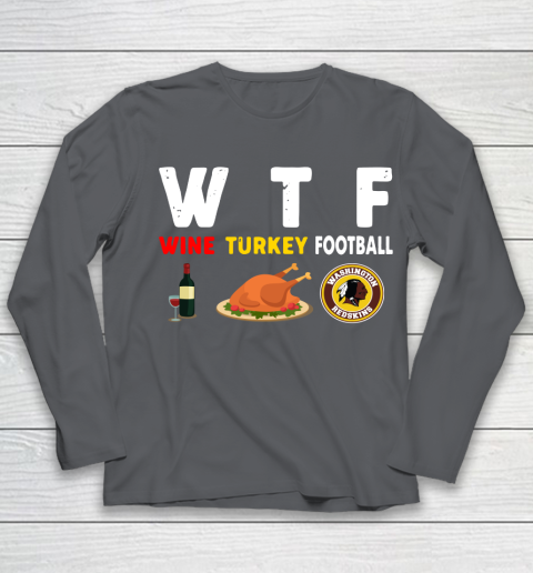 Washington Redskins Giving Day WTF Wine Turkey Football NFL Youth Long Sleeve 6