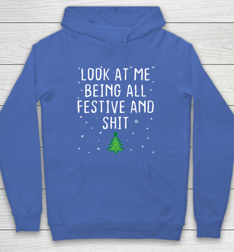 Look At Me Being All Festive And Shits Humorous Xmas 2023 Hoodie 5