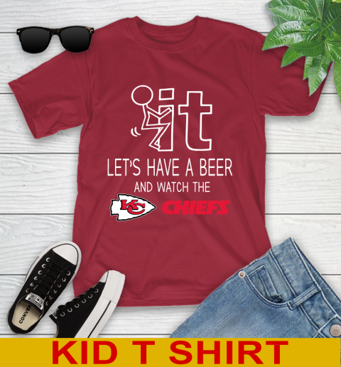 Kansas City Chiefs Football NFL Let's Have A Beer And Watch Your Team Sports Youth T-Shirt 12
