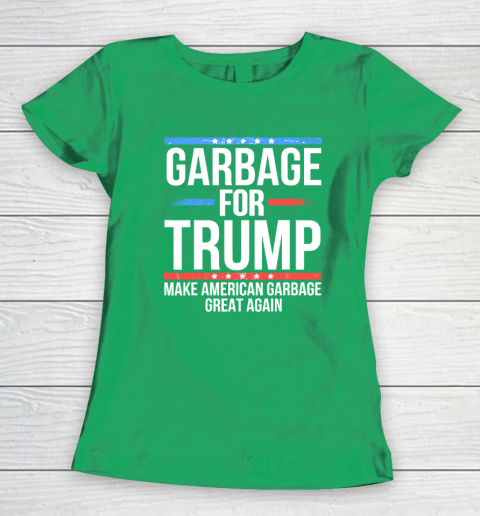 Garbage For Trump Make American Garbage Great Again Women's T-Shirt 4