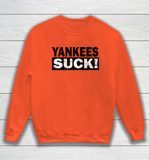 Yankees Suck Sweatshirt 2