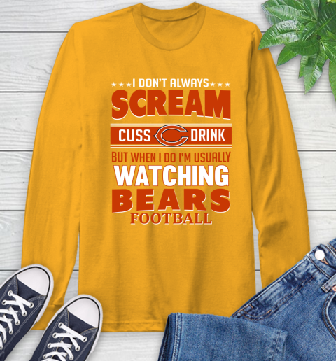 Chicago Bears NFL Football I Scream Cuss Drink When I'm Watching My Team Long Sleeve T-Shirt 2