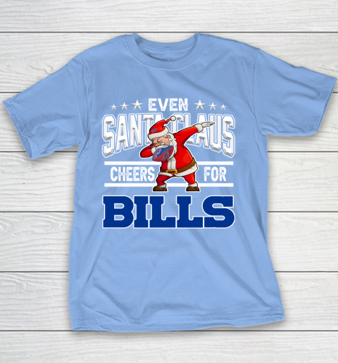 Buffalo Bills Even Santa Claus Cheers For Christmas NFL Youth T-Shirt 8