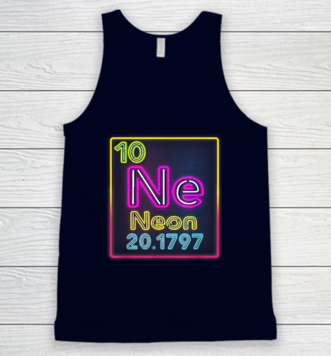 Neon Element Of The Chemistry Periodic Table For Scientists Tank Top 2