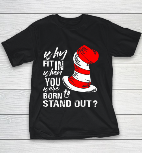 Why Fit In When You Were Born To Stand Out Youth T-Shirt