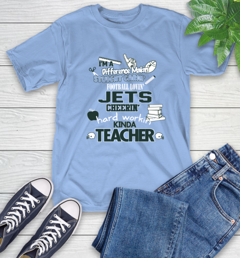 New York Jets NFL I'm A Difference Making Student Caring Football Loving Kinda Teacher T-Shirt 12