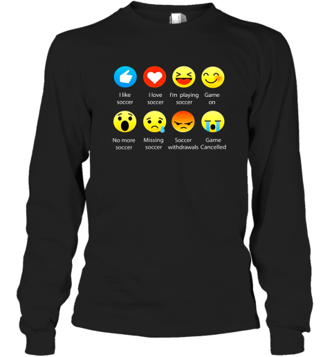 I Love Soccer Emoticon Emoji Funny Sayings Relaxed Fit Long Sleeve