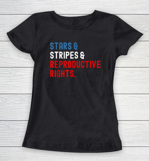 Stars Stripes Reproductive Rights Patriotic 4th Of July Women's T-Shirt
