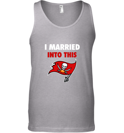 0r3s i married into this tampa bay buccaneers football nfl unisex tank 17 front sport grey