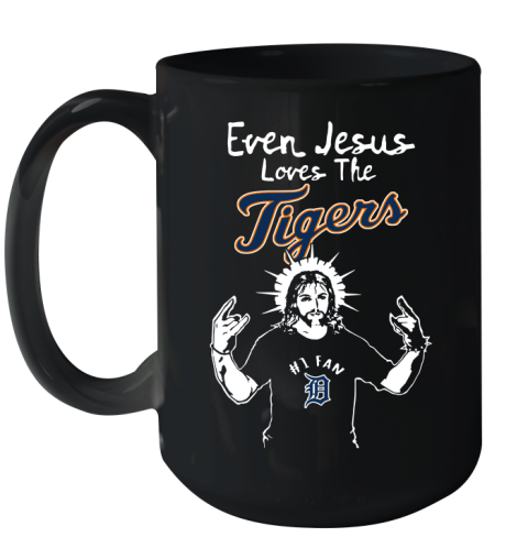 Detroit Tigers MLB Baseball Even Jesus Loves The Tigers Shirt Ceramic Mug 15oz