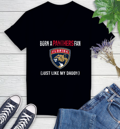 NHL Florida Panthers Hockey Loyal Fan Just Like My Daddy Shirt Women's V-Neck T-Shirt