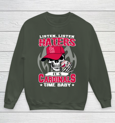 Listen Haters It is CARDINALS Time Baby MLB Youth Sweatshirt 8