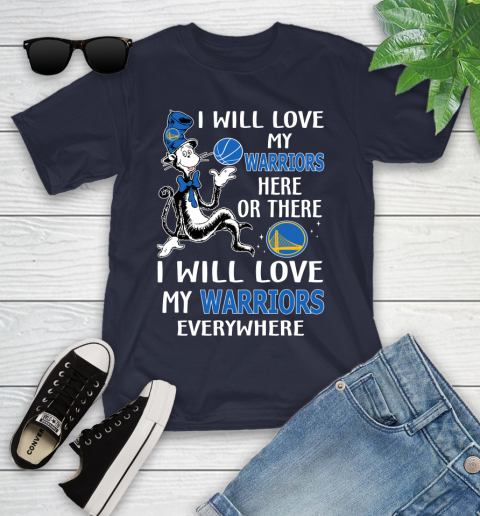 NBA Basketball Golden State Warriors I Will Love My Warriors Everywhere Dr Seuss Shirt Youth T-Shirt 2
