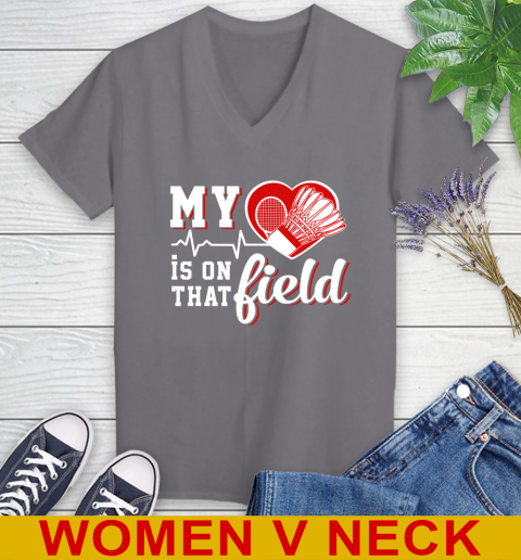 BADMINTON My Heart Is On That Field Sports Women's V-Neck T-Shirt 11