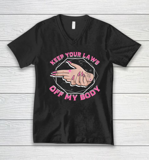 Laws Off My Body Abortion Pro Choice Feminism Women Rights V-Neck T-Shirt