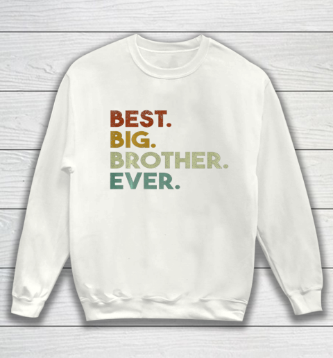 Best Big Brother Ever Sibling Gift Sweatshirt