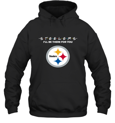 I'll Be There For You Pittsburg Steelers Friends Movie NFL Hoodie