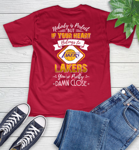 NBA Basketball Los Angeles Lakers Nobody Is Perfect But If Your Heart Belongs To Lakers You're Pretty Damn Close Shirt V-Neck T-Shirt 6