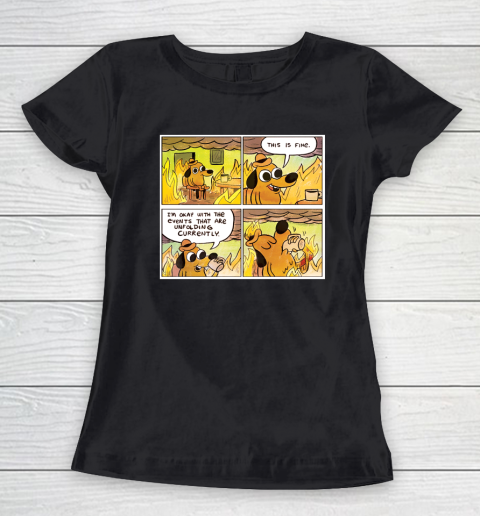 This Is Fine Women's T-Shirt