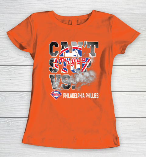 MLB Philadelphia Phillies Baseball Can't Stop Vs Phillies Women's T-Shirt 3