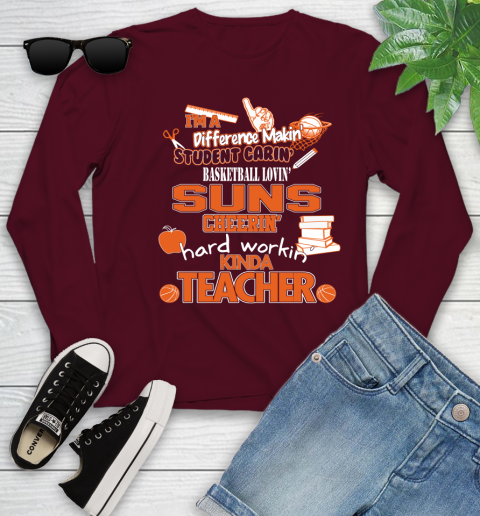 Phoenix Suns NBA I'm A Difference Making Student Caring Basketball Loving Kinda Teacher Youth Long Sleeve 6