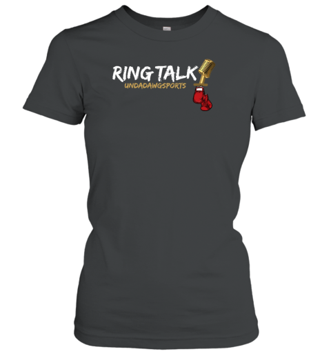 Ryan Garcia Ring Talk Undadawgsports Women's T