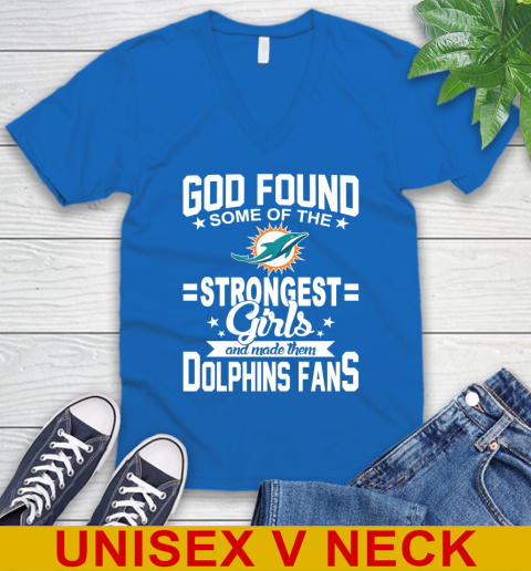 Miami Dolphins NFL Football God Found Some Of The Strongest Girls Adoring Fans V-Neck T-Shirt 5
