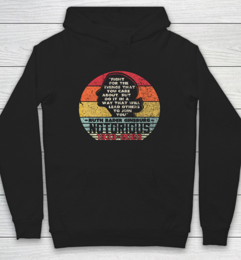 RIP Notorious RBG 1933  2020 Fight For The Things You Care About Hoodie