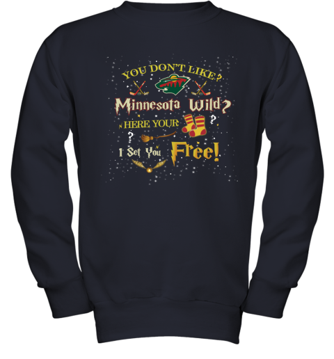 NHL You Don't Like Minnesota Wild Here Your Socks I Set You Free Harry Potter Hockey uXMC9QKPlFA youth sweatshirt 47 95 151514 front navy