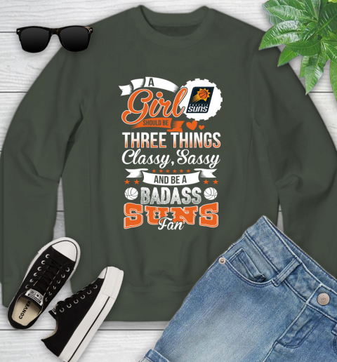 Phoenix Suns NBA A Girl Should Be Three Things Classy Sassy And A Be Badass Fan Youth Sweatshirt 9