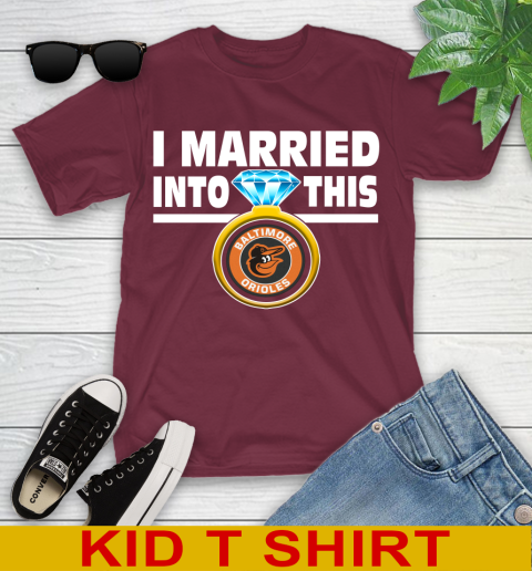 Baltimore Orioles MLB Baseball I Married Into This My Team Sports Youth T-Shirt 5