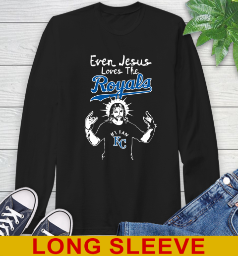 Kansas City Royals MLB Baseball Even Jesus Loves The Royals Shirt Long Sleeve T-Shirt