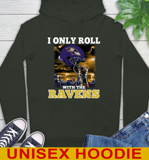 Baltimore Ravens NFL Football I Only Roll With My Team Sports Hoodie 12
