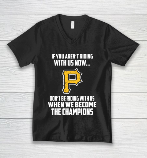 MLB Pittsburgh Pirates Baseball We Become The Champions V-Neck T-Shirt