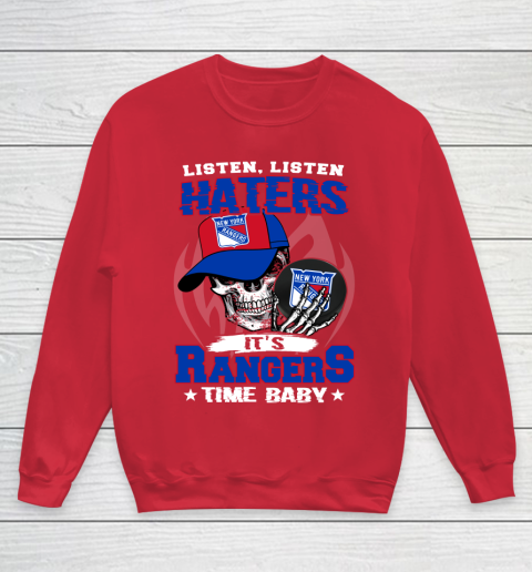 Listen Haters It is RANGERS Time Baby NHL Youth Sweatshirt 7
