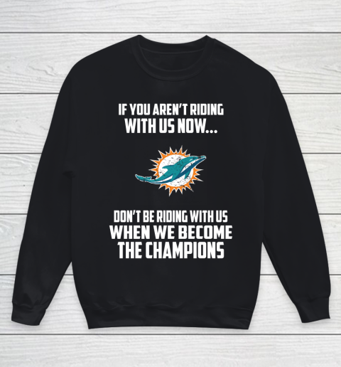 NFL Miami Dolphins Football We Become The Champions Youth Sweatshirt
